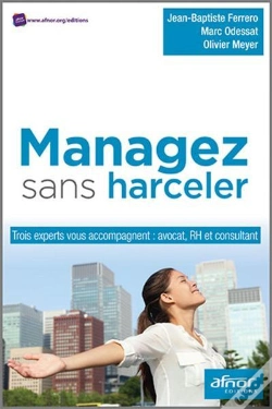 Capa do artigo Managez Sans Harceler ; Trois Experts Vous Accompagnent : Avocat, Rh Et Consultant