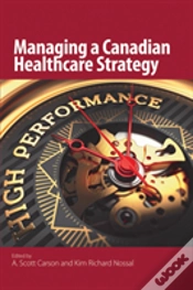 Capa do artigo Managing A Canadian Healthcare Strategy