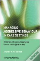 Managing Aggressive Behaviour In Care Settings