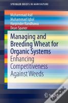 Managing And Breeding Wheat For Organic Systems