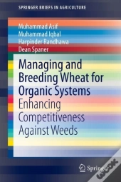 Managing And Breeding Wheat For Organic Systems