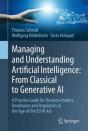 Managing And Understanding Artificial Intelligence: From Classical To Generative Ai - Preview