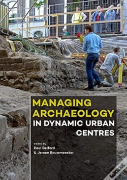 Capa do artigo Managing Archaeology In Dynamic Urban Centres
