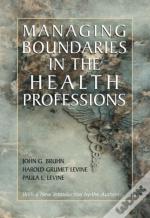 Managing Boundaries In The Health Professions