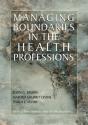 Managing Boundaries In The Health Professions - Preview
