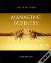 Managing Business & Professional Communication