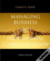 Managing Business & Professional Communication
