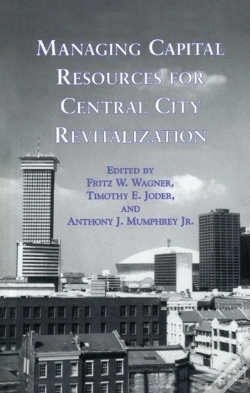 Capa do artigo Managing Capital Resources For Central City Revitalization