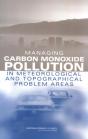 Managing Carbon Monoxide Pollution In Meteorological And Topographical Problem Areas - Preview