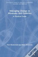 Managing Change In Museums And Galleries