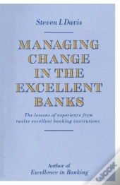 Managing Change In The Excellent Banks