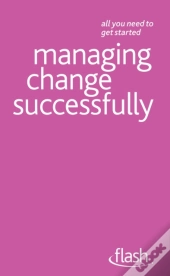 Managing Change Successfully: Flash