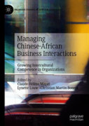 Managing Chinese-African Business Interactions