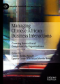 Managing Chinese-African Business Interactions - Preview