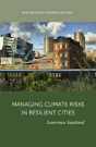 Managing Climate Risks In Resilient Cities - Preview