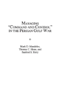Managing Command And Control In The Persian Gulf War - Preview