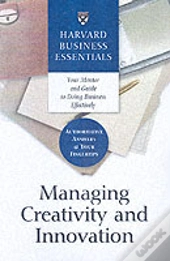 Managing Creativity And Innovation