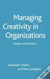 Managing Creativity In Organizations