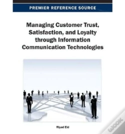 Capa do artigo Managing Customer Trust, Satisfaction, And Loyalty Through Information Communication Technologies