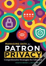 Managing Data For Patron Privacy