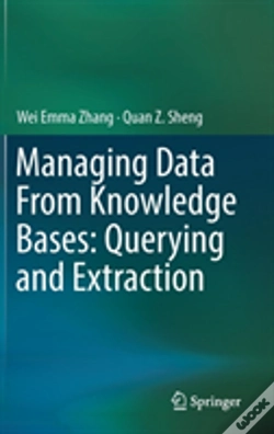 Capa do artigo Managing Data From Knowledge Bases: Querying And Extraction