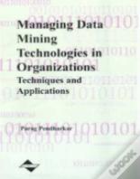 Managing Data Mining Technologies In Organizations