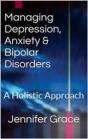 Managing Depression, Anxiety & Bipolar Disorders: A Holistic Approach - Preview