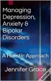 Capa do artigo Managing Depression, Anxiety & Bipolar Disorders: A Holistic Approach