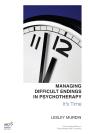 Managing Difficult Endings In Psychotherapy - Preview