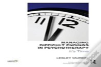Managing Difficult Endings In Psychotherapy