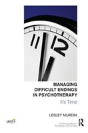Managing Difficult Endings In Psychotherapy - Preview