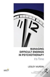 Managing Difficult Endings In Psychotherapy