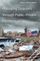 Managing Disasters Through Publicâ€“Private Partnerships