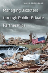 Managing Disasters Through Publicâ€“Private Partnerships