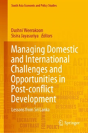 Managing Domestic And International Challenges And Opportunities In Post-Conflict Development - Preview