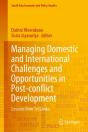Managing Domestic And International Challenges And Opportunities In Post-Conflict Development - Preview