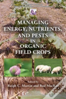 Managing Energy, Nutrients, And Pests In Organic Field Crops