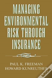 Managing Environmental Risk Through Insurance