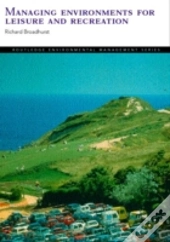 Managing Environments For Leisure And Recreation