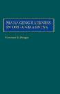 Managing Fairness In Organizations - Preview