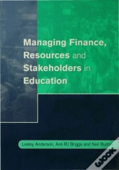 Managing Finance, Resources And Stakeholders In Education