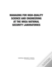 Capa do artigo Managing For High-Quality Science And Engineering At The Nnsa National Security Laboratories
