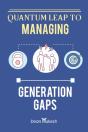 Managing Generation Gaps - Preview