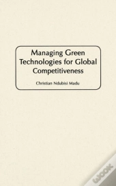 Managing Green Technologies For Global Competitiveness