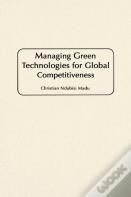 Managing Green Technologies For Global Competitiveness