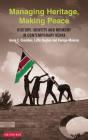 Managing Heritage, Making Peace - Preview