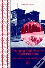 Managing High Security Psychiatric Care