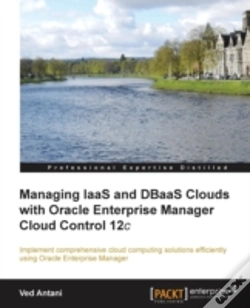 Capa do artigo Managing Iaas And Dbaas Clouds With Oracle Enterprise Manager Cloud Control 12c