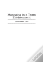 Managing In A Team Environment