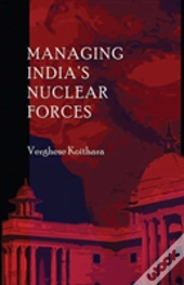 Managing India'S Nuclear Forces